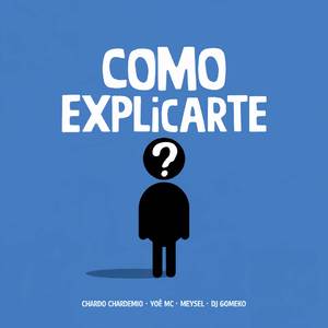 COMO EXPLICARTE