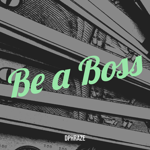 Be a Boss