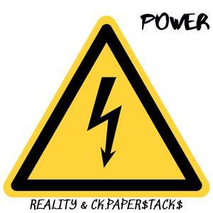 Power (feat. Reality & CK.PAPER$TACK$)