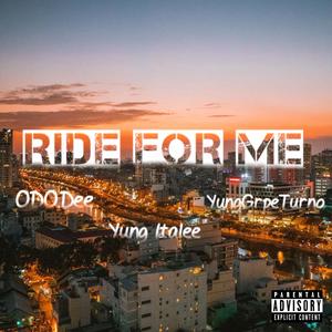 Ride For me