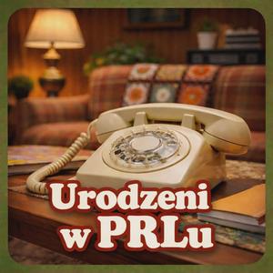 Urodzeni w PRLu