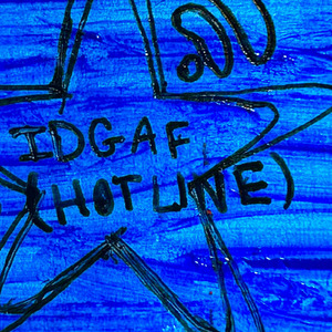 idgaf (hotline)