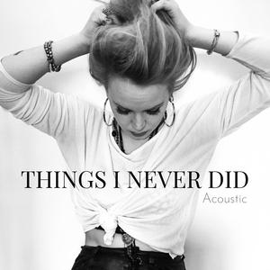Things I never did