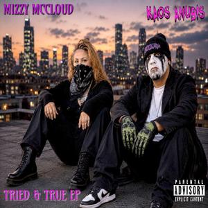 Tried & True (feat. Kaos Anubis)