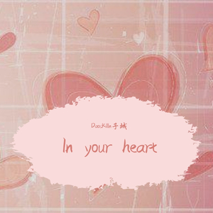 In your heart