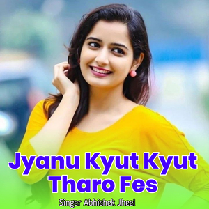 Jyanu Kyut Kyut Tharo Fes