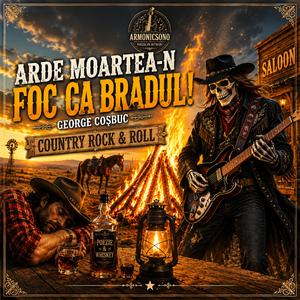 Arde moartea-n foc ca bradul! - George Coşbuc - Country rock & roll