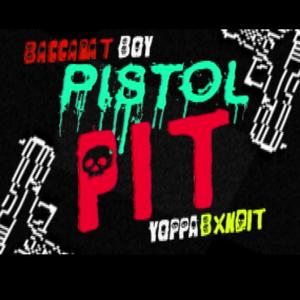 Pistol Pit (feat. Yoppa Bxndit)