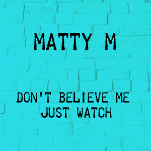 Don’t Believe Me Just Watch (Originally Performed By Bruno Mars & Mark Ronson)