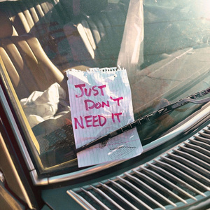 Just Don't Need It