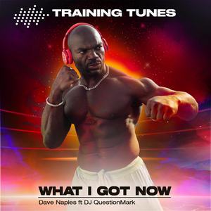 What I Got Now (DJ QuestionMark Remix)