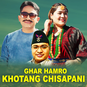 Ghar Hamro Khotang Chisapanima