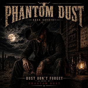 Dust Don't Forget