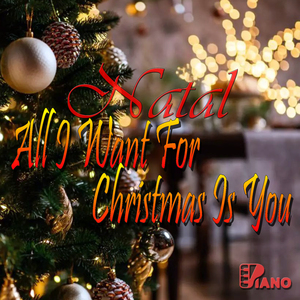 Natal - All I Want for Christmas Is You | Piano (Cover)