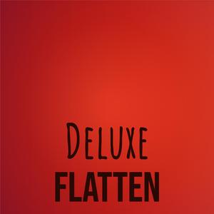 Deluxe Flatten