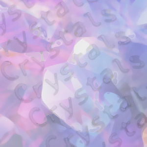Crystals