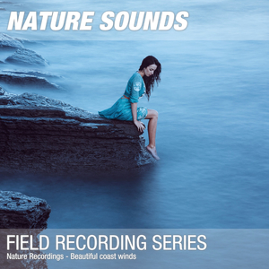 Nature Sounds for Sleep, Relaxation & Meditation (Beautiful coast winds) 01