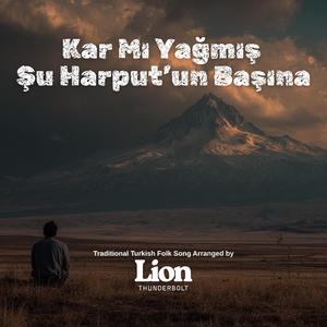 Kar Mı Yağmış Şu Harput'un Başına