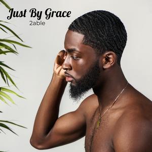 Just By Grace