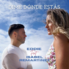 Eddie - Dime Dónde Estás (feat. Isabel Remartinez)