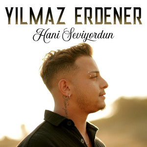 Hani Seviyordun