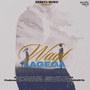 Waqt Lagega (feat. Alok, jyotiraditya bhujang & Jay P Verma)