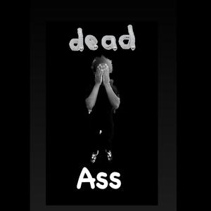 Deadass