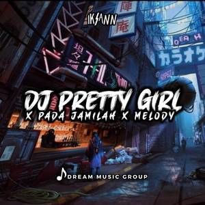DJ Pretty Girl X Pada Jamilah