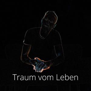 Traum vom Leben