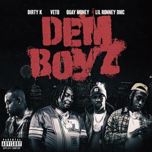 Dem Boyz (feat. 240 On The Dash, Quay money, Dirty K & Lil Ronney DMC)