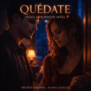 Quédate (Sólo una noche más)