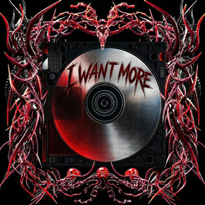 I Want More