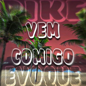 Vem Comigo (Evoque)