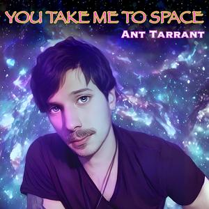 You Take Me To Space