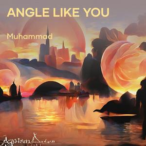 Angle Like You