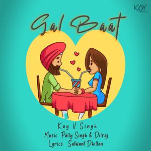 Gal Baat (feat. Pally Singh & Dilraj)