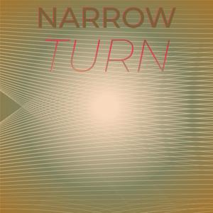Narrow Turn