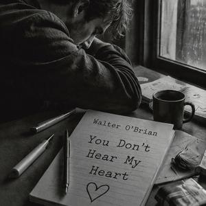 You Don't Hear My Heart