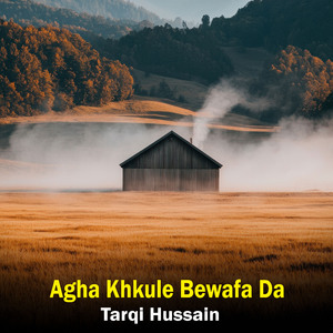 Agha Khkule Bewafa Da