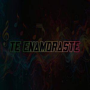 Te Enamoraste