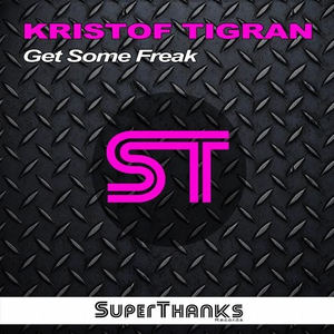 Get Some Freak (Original Mix)