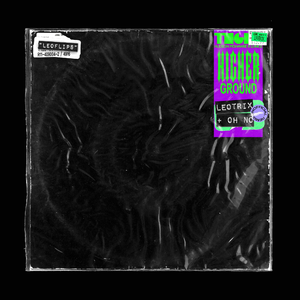 Higher Ground (Leotrix & OHNO Flip)