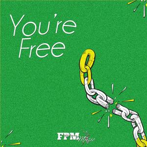 You´re Free