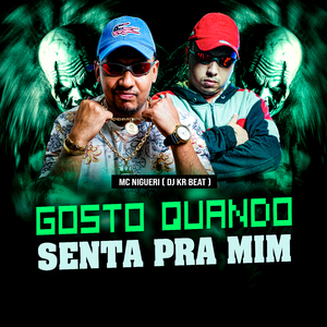 Gosto Quando Senta pra Mim