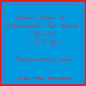 Johann Strauss Sr., Österreichischer Fest-Marsch, Op.188