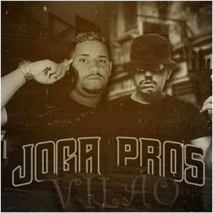 Joga Pros Vilão (Brega Funk)