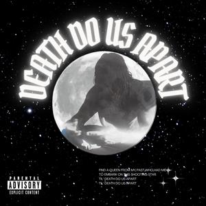 DEATH DO US APART