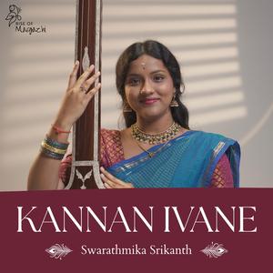 Kannan Ivane (HH Maharanyam Sri Sri Muralidhara Swamiji Madhurageetham) (feat. Swarathmika Srikanth)