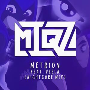 Metrion (feat. Veela) (Nightcore Mix)