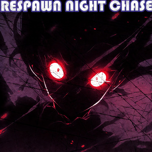 RESPAWN NIGHT CHASE